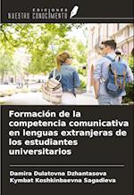 Formación de la competencia comunicativa en lenguas extranjeras de los estudiantes universitarios