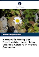 Karnevalisierung der Geschlechterhierarchien und des Körpers in Woolfs Romanen