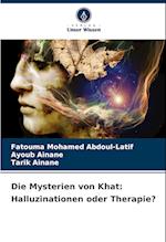 Die Mysterien von Khat: Halluzinationen oder Therapie?