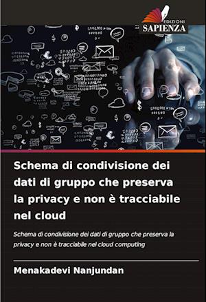 Schema di condivisione dei dati di gruppo che preserva la privacy e non è tracciabile nel cloud