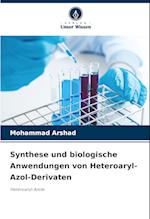 Synthese und biologische Anwendungen von Heteroaryl-Azol-Derivaten