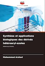 Synthèse et applications biologiques des dérivés hétéroaryl-azoles