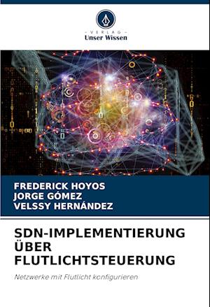 SDN-IMPLEMENTIERUNG ÜBER FLUTLICHTSTEUERUNG