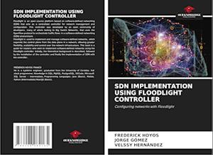 SDN IMPLEMENTATION USING FLOODLIGHT CONTROLLER