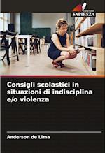 Consigli scolastici in situazioni di indisciplina e/o violenza