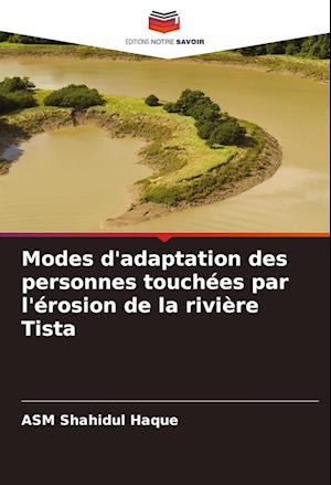 Modes d'adaptation des personnes touchées par l'érosion de la rivière Tista