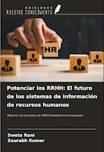 Potenciar los RRHH: El futuro de los sistemas de información de recursos humanos