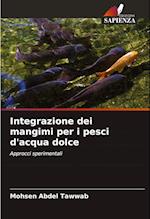 Integrazione dei mangimi per i pesci d'acqua dolce