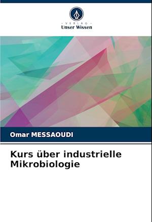 Kurs über industrielle Mikrobiologie