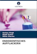 ENDODONTISCHES AUFFLACKERN