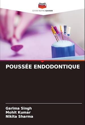 POUSSÉE ENDODONTIQUE