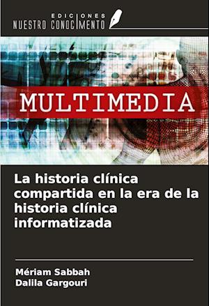 La historia clínica compartida en la era de la historia clínica informatizada