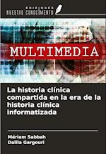 La historia clínica compartida en la era de la historia clínica informatizada