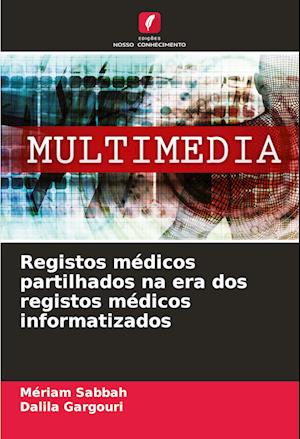 Registos médicos partilhados na era dos registos médicos informatizados