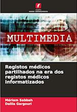 Registos médicos partilhados na era dos registos médicos informatizados