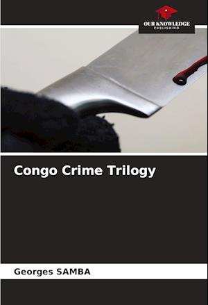 Congo Crime Trilogy