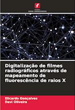 Digitalização de filmes radiográficos através de mapeamento de fluorescência de raios X