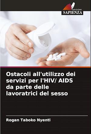 Ostacoli all'utilizzo dei servizi per l'HIV/ AIDS da parte delle lavoratrici del sesso