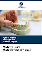 Matrize und Matrizenmaterialien