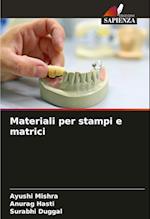 Materiali per stampi e matrici