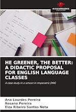 HE GREENER, THE BETTER: A DIDACTIC PROPOSAL FOR ENGLISH LANGUAGE CLASSES