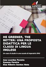 HE GREENER, THE BETTER: UNA PROPOSTA DIDATTICA PER LE CLASSI DI LINGUA INGLESE