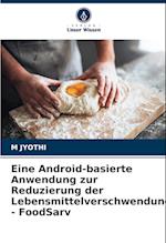 Eine Android-basierte Anwendung zur Reduzierung der Lebensmittelverschwendung - FoodSarv