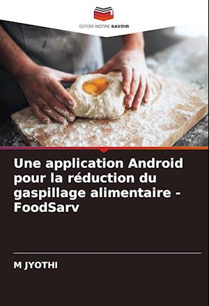 Une application Android pour la réduction du gaspillage alimentaire - FoodSarv