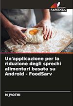 Un'applicazione per la riduzione degli sprechi alimentari basata su Android - FoodSarv