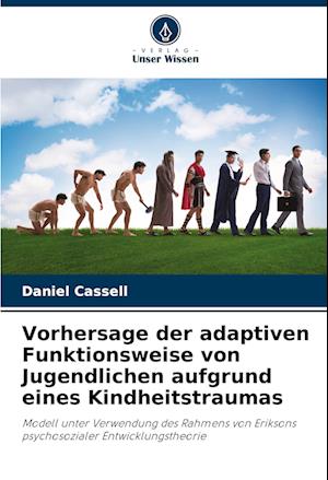 Vorhersage der adaptiven Funktionsweise von Jugendlichen aufgrund eines Kindheitstraumas