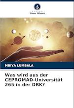 Was wird aus der CEPROMAD-Universität 265 in der DRK?