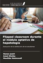 Flipped classroom durante el módulo optativo de hepatología