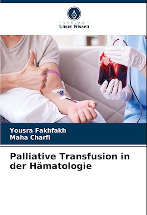 Palliative Transfusion in der Hämatologie