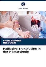 Palliative Transfusion in der Hämatologie