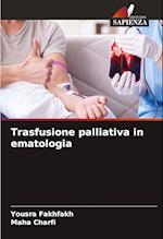 Trasfusione palliativa in ematologia