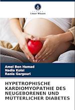 HYPETROPHISCHE KARDIOMYOPATHIE DES NEUGEBORENEN UND MÜTTERLICHER DIABETES