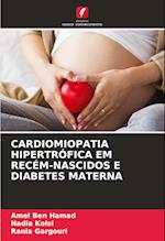 CARDIOMIOPATIA HIPERTRÓFICA EM RECÉM-NASCIDOS E DIABETES MATERNA