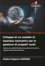 Sviluppo di un modello di business innovativo per la gestione di progetti verdi.