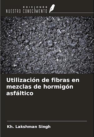 Utilización de fibras en mezclas de hormigón asfáltico