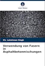 Verwendung von Fasern in Asphaltbetonmischungen