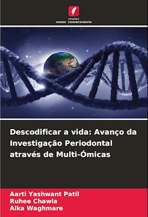 Descodificar a vida: Avanço da Investigação Periodontal através de Multi-Ómicas