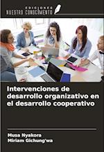 Intervenciones de desarrollo organizativo en el desarrollo cooperativo