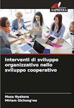 Interventi di sviluppo organizzativo nello sviluppo cooperativo