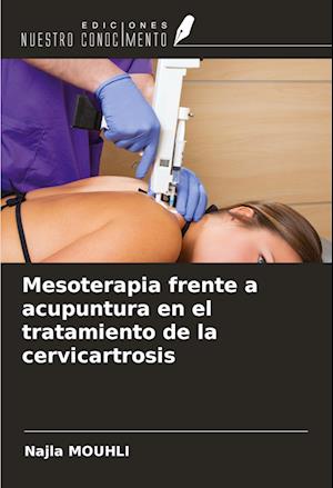 Mesoterapia frente a acupuntura en el tratamiento de la cervicartrosis