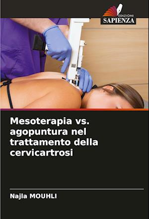 Mesoterapia vs. agopuntura nel trattamento della cervicartrosi