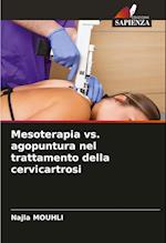 Mesoterapia vs. agopuntura nel trattamento della cervicartrosi