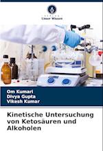 Kinetische Untersuchung von Ketosäuren und Alkoholen