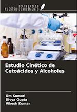 Estudio Cinético de Cetoácidos y Alcoholes