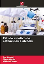 Estudo cinético de cetoácidos e álcoois