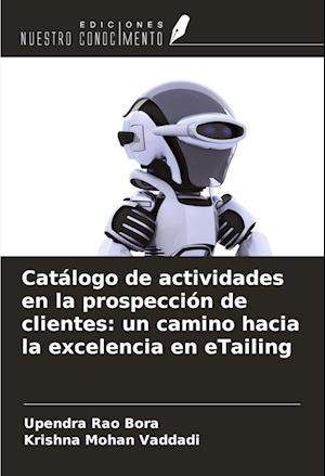 Catálogo de actividades en la prospección de clientes: un camino hacia la excelencia en eTailing